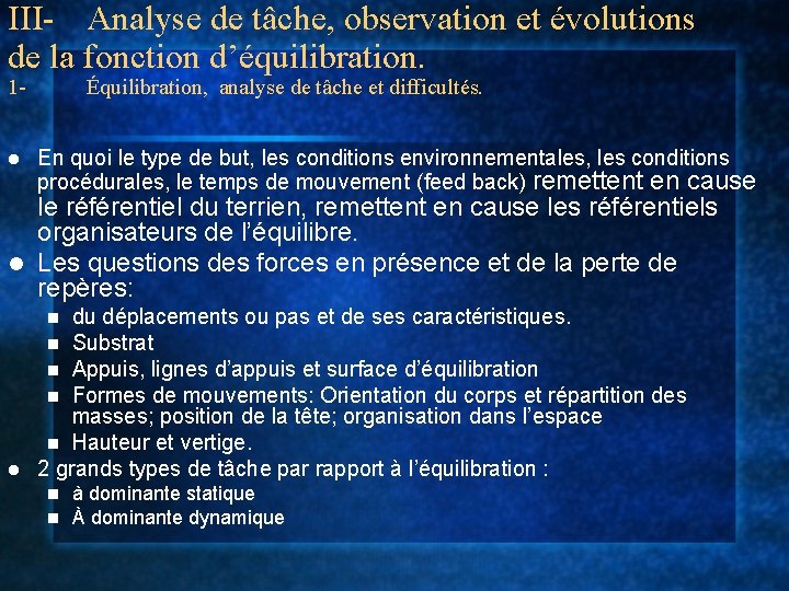 III- Analyse de tâche, observation et évolutions de la fonction d’équilibration. 1 l Équilibration,