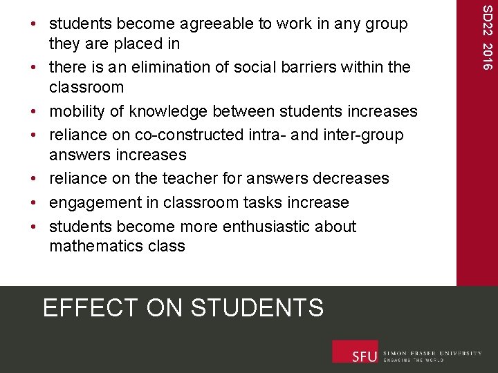 EFFECT ON STUDENTS SD 22 2016 • students become agreeable to work in any