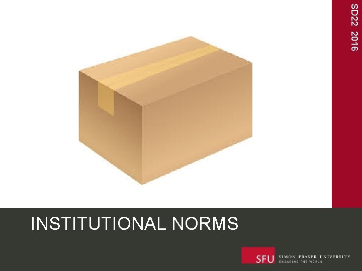 SD 22 2016 INSTITUTIONAL NORMS 