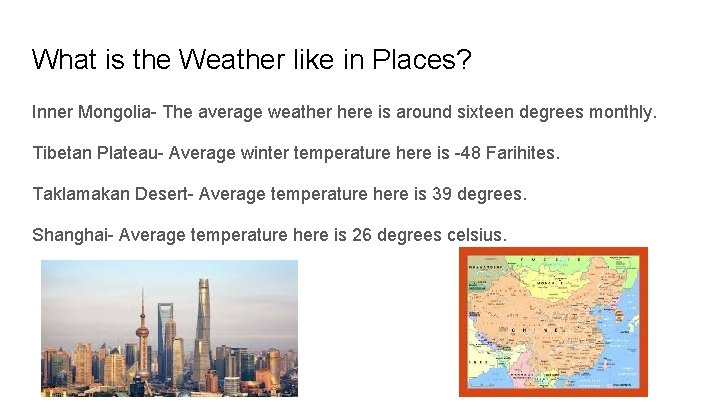 What is the Weather like in Places? Inner Mongolia- The average weather here is