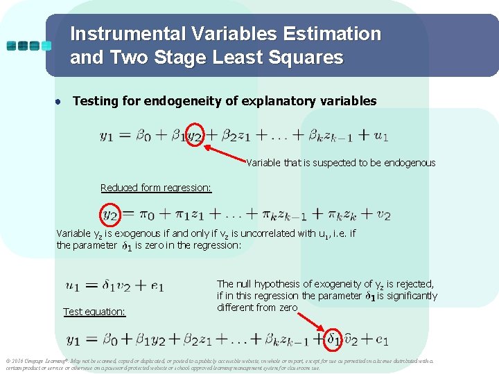 Instrumental Variables Estimation and Two Stage Least Squares ● Testing for endogeneity of explanatory