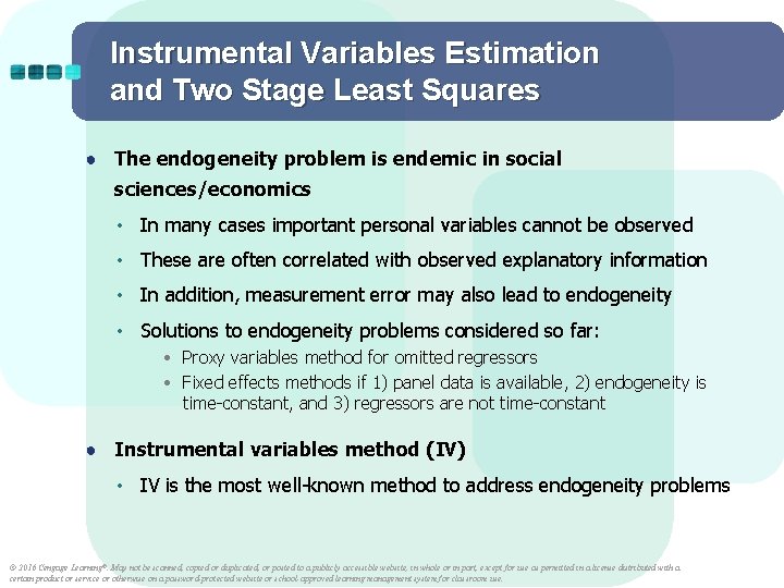 Instrumental Variables Estimation and Two Stage Least Squares ● The endogeneity problem is endemic