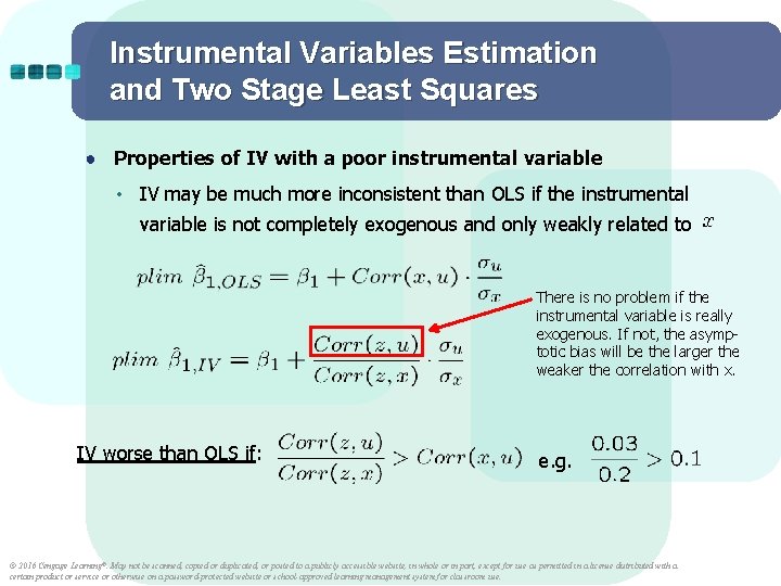 Instrumental Variables Estimation and Two Stage Least Squares ● Properties of IV with a
