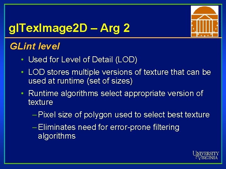 gl. Tex. Image 2 D – Arg 2 GLint level • Used for Level