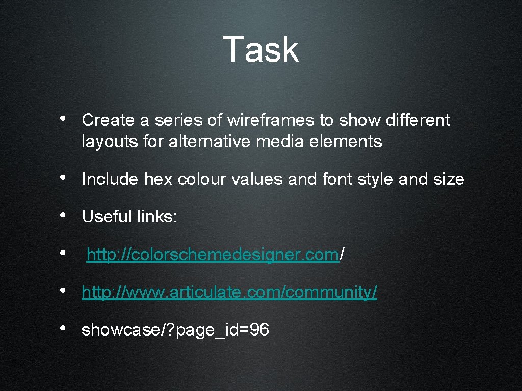 Task • Create a series of wireframes to show different layouts for alternative media