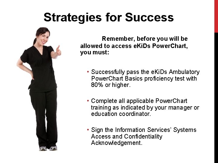 Strategies for Success Remember, before you will be allowed to access e. Ki. Ds