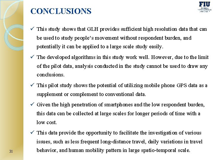 CONCLUSIONS ü This study shows that GLH provides sufficient high resolution data that can