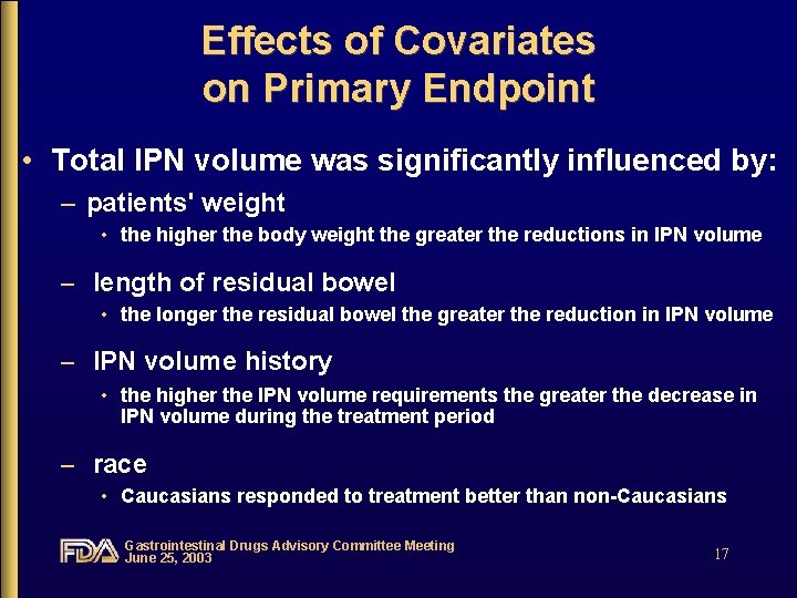 Effects of Covariates on Primary Endpoint • Total IPN volume was significantly influenced by: