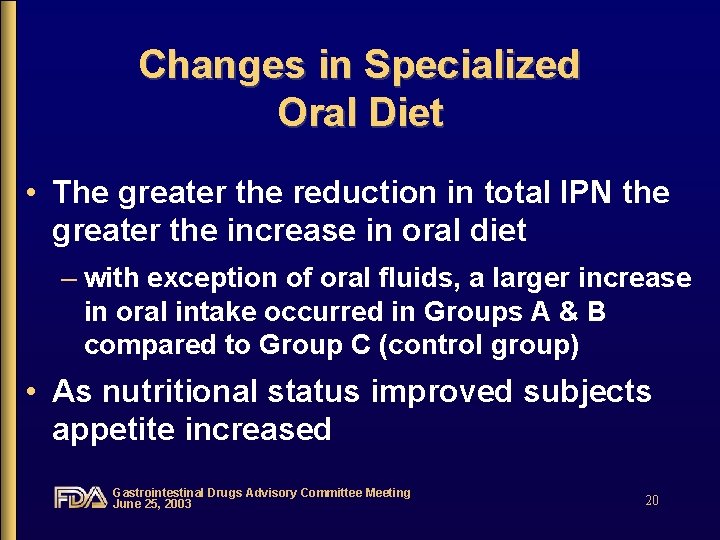 Changes in Specialized Oral Diet • The greater the reduction in total IPN the