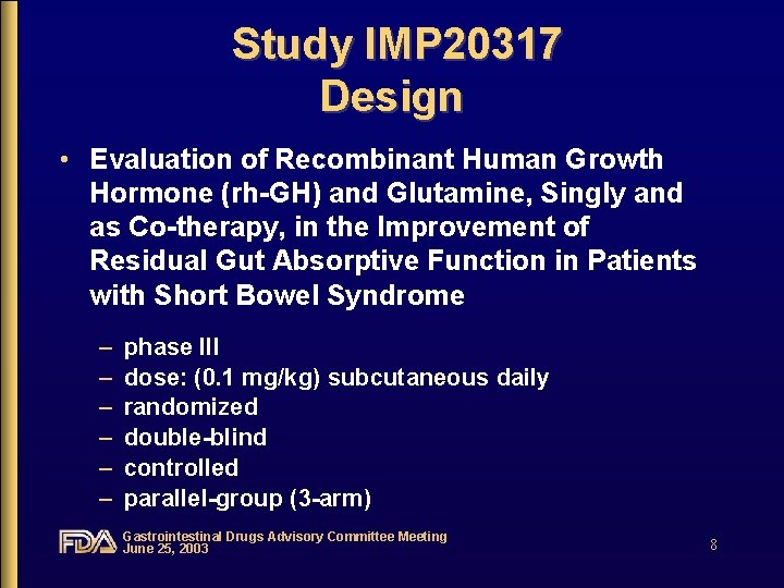 Study IMP 20317 Design • Evaluation of Recombinant Human Growth Hormone (rh-GH) and Glutamine,