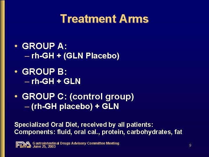 Treatment Arms • GROUP A: – rh-GH + (GLN Placebo) • GROUP B: –