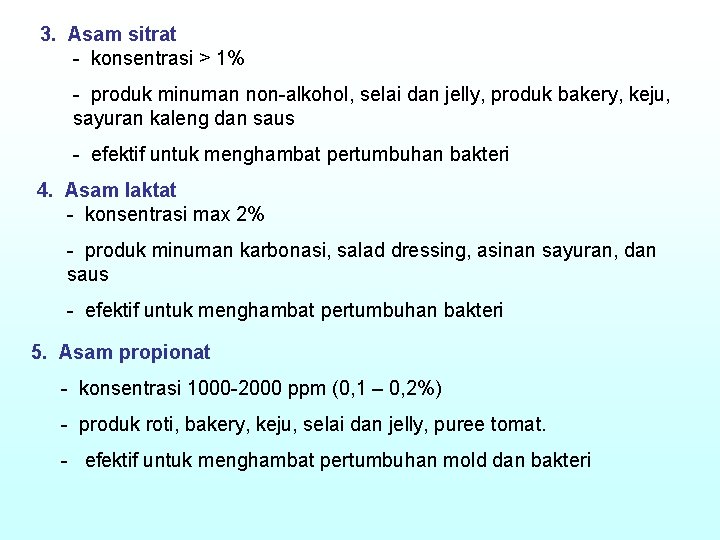 3. Asam sitrat - konsentrasi > 1% - produk minuman non-alkohol, selai dan jelly,