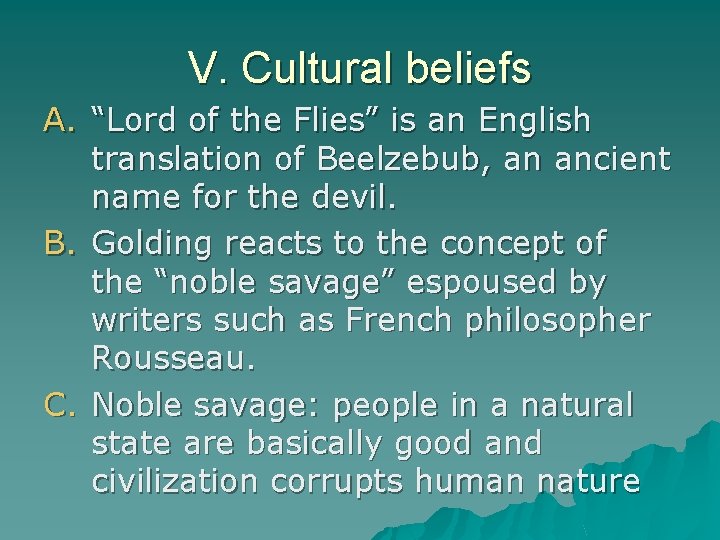 V. Cultural beliefs A. “Lord of the Flies” is an English translation of Beelzebub,