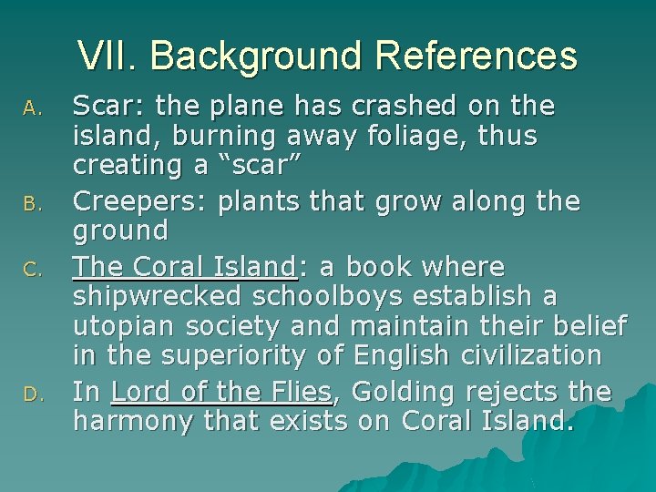 VII. Background References A. B. C. D. Scar: the plane has crashed on the