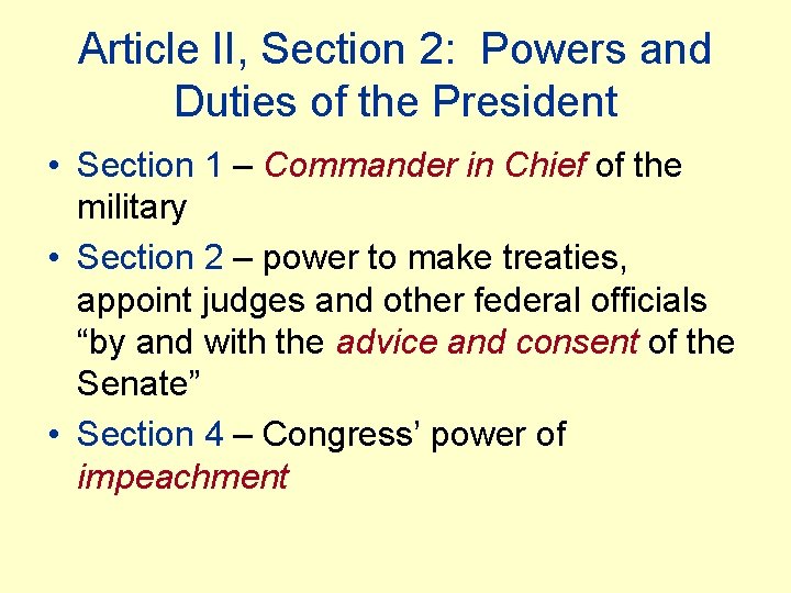 Article II, Section 2: Powers and Duties of the President • Section 1 –