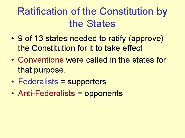 Ratification of the Constitution by the States • 9 of 13 states needed to