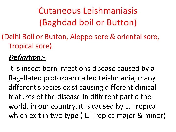 Cutaneous Leishmaniasis (Baghdad boil or Button) (Delhi Boil or Button, Aleppo sore & oriental
