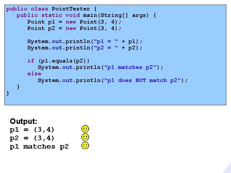 public class Point. Tester { public static void main(String[] args) { Point p 1