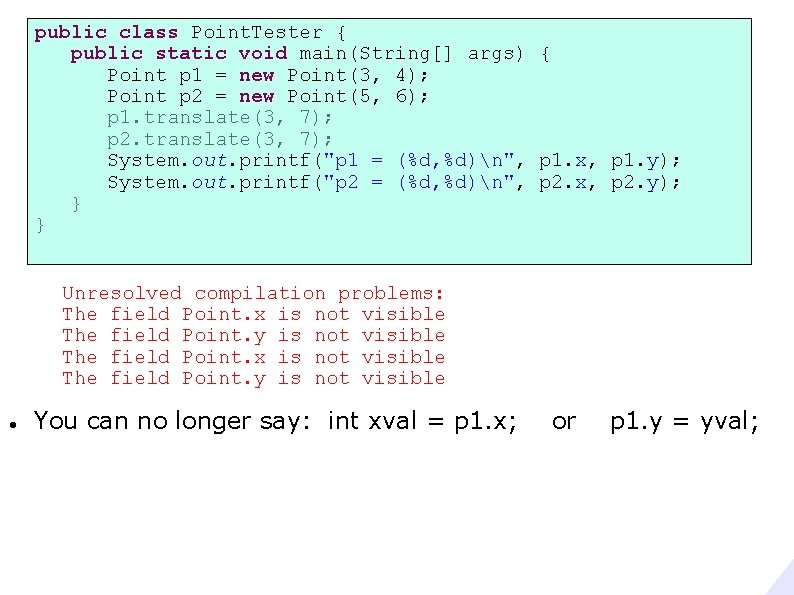 public class Point. Tester { public static void main(String[] args) { Point p 1