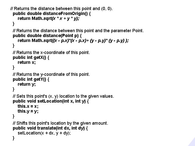 // Returns the distance between this point and (0, 0). public double distance. From.