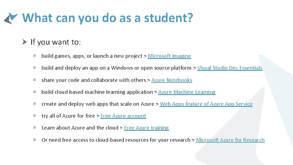 What can you do as a student? If you want to: ú build games,