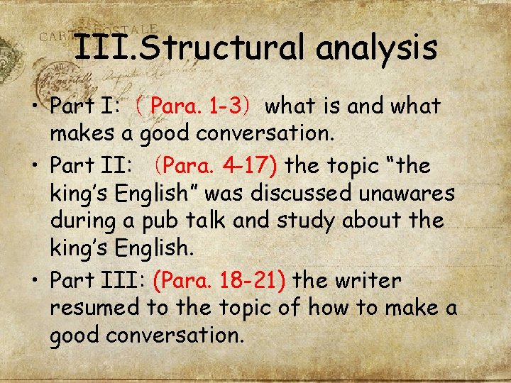 III. Structural analysis • Part I: （ Para. 1 -3）what is and what makes