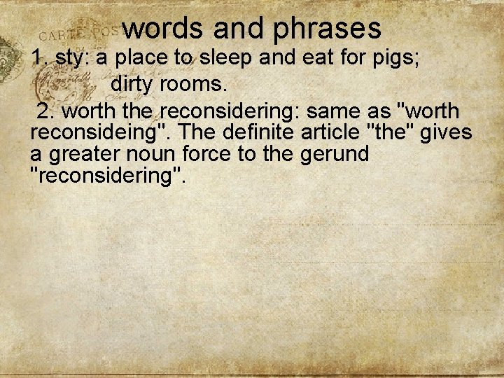 words and phrases 1. sty: a place to sleep and eat for pigs; dirty