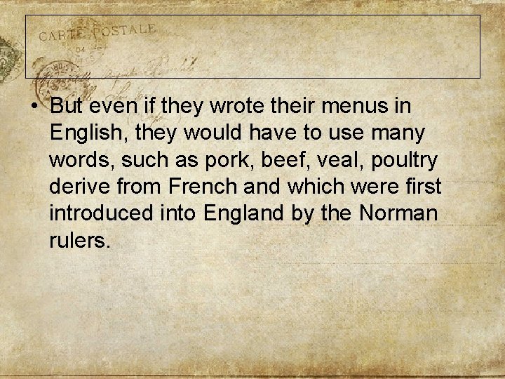  • But even if they wrote their menus in English, they would have