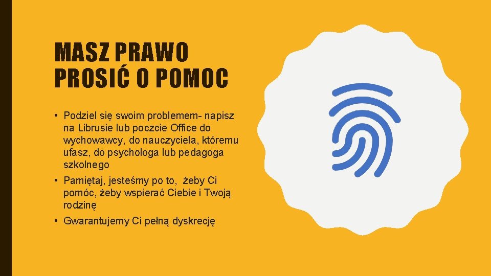 MASZ PRAWO PROSIĆ O POMOC • Podziel się swoim problemem- napisz na Librusie lub