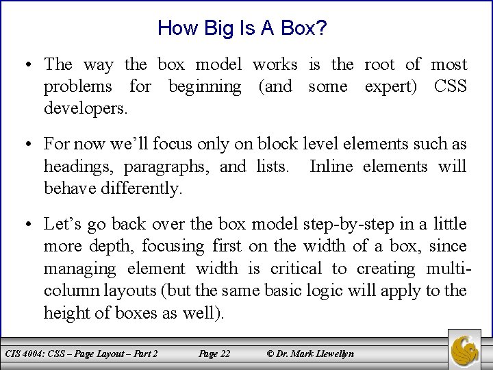 How Big Is A Box? • The way the box model works is the