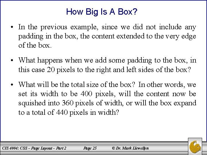 How Big Is A Box? • In the previous example, since we did not