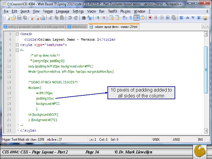 10 pixels of padding added to all sides of the column CIS 4004: CSS