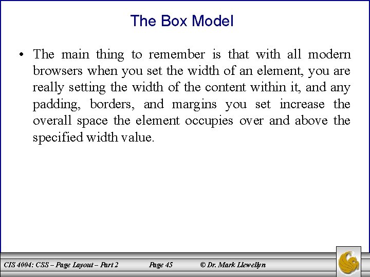 The Box Model • The main thing to remember is that with all modern