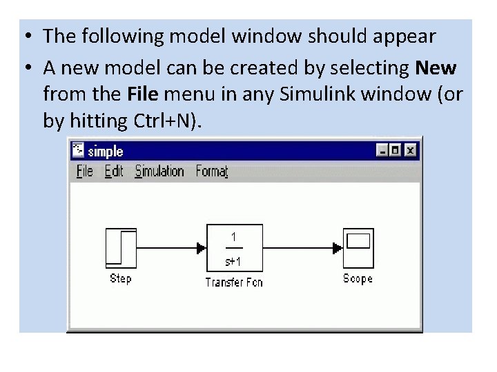 • The following model window should appear • A new model can be • The following model window should appear • A new model can be