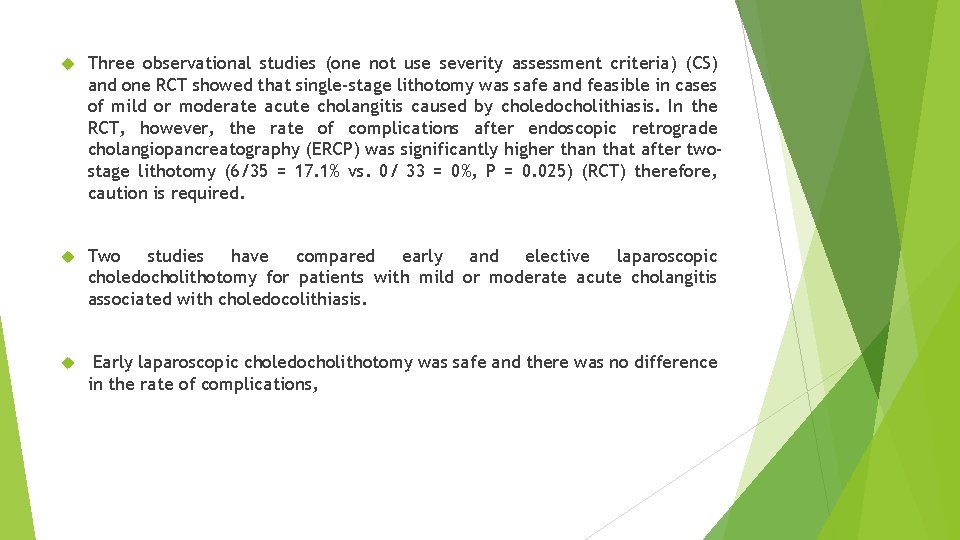  Three observational studies (one not use severity assessment criteria) (CS) and one RCT