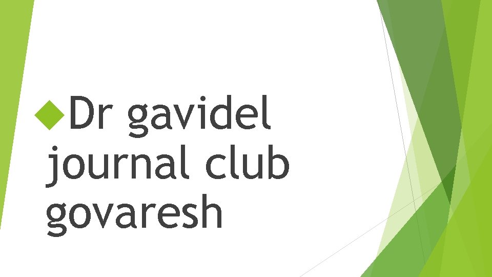  Dr gavidel journal club govaresh 