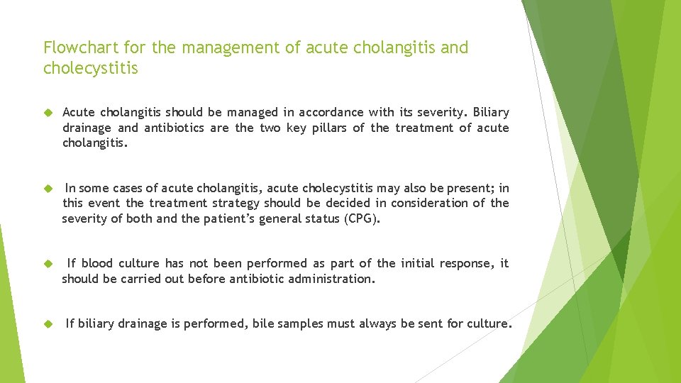 Flowchart for the management of acute cholangitis and cholecystitis Acute cholangitis should be managed