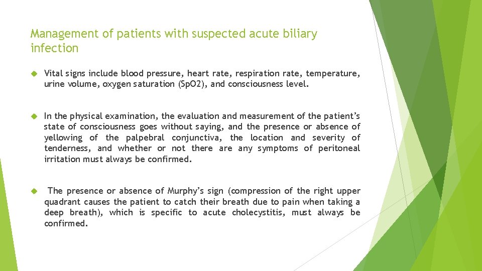 Management of patients with suspected acute biliary infection Vital signs include blood pressure, heart
