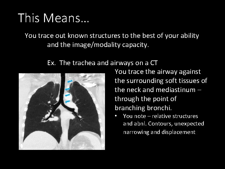 This Means… You trace out known structures to the best of your ability and