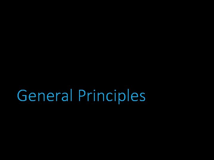 General Principles 