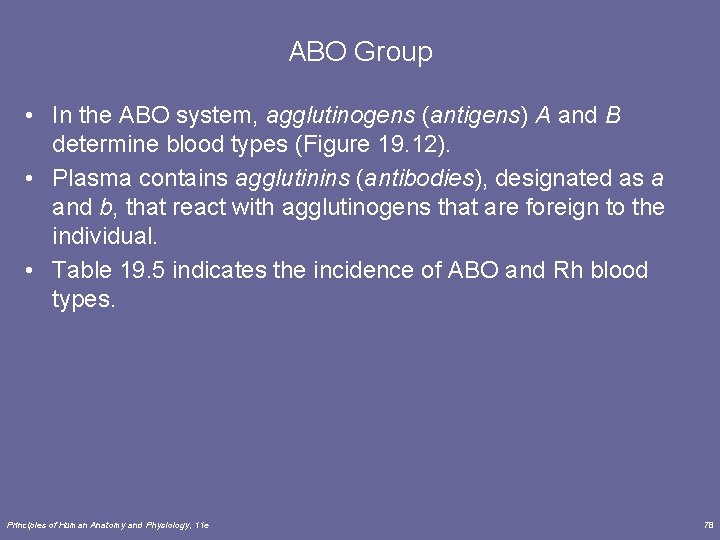 ABO Group • In the ABO system, agglutinogens (antigens) A and B determine blood