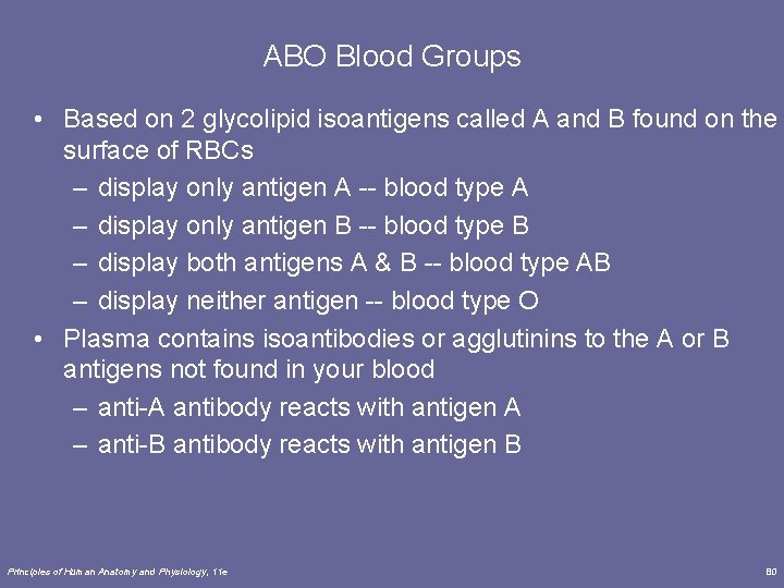ABO Blood Groups • Based on 2 glycolipid isoantigens called A and B found