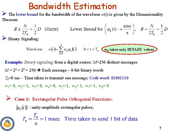 Bandwidth Estimation Ø The lower bound for the bandwidth of the waveform w(t) is