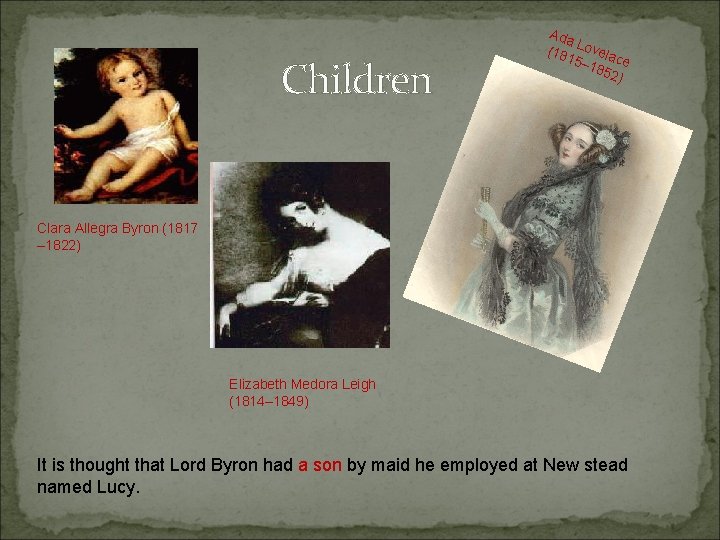 Children Ada (18 Lovela 15– c 185 e 2) Clara Allegra Byron (1817 –