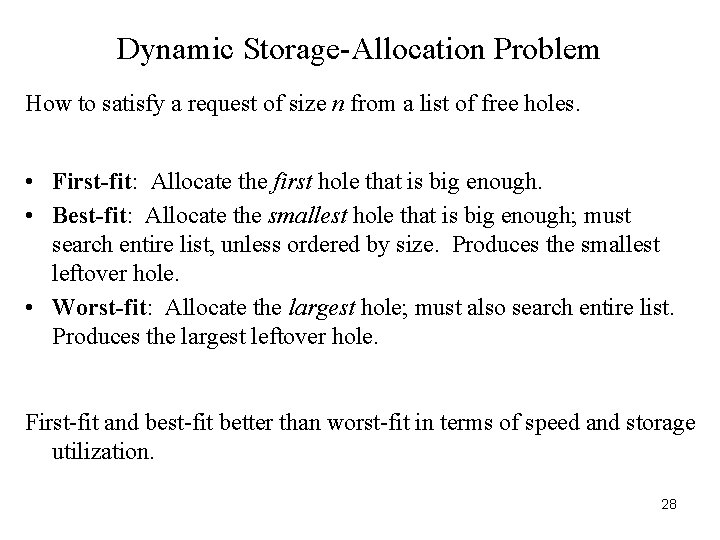 Dynamic Storage-Allocation Problem How to satisfy a request of size n from a list