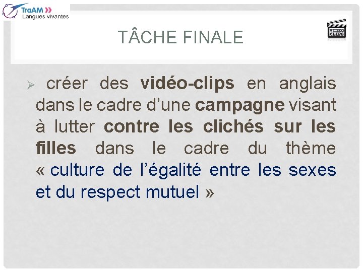 T CHE FINALE créer des vidéo-clips en anglais dans le cadre d’une campagne visant