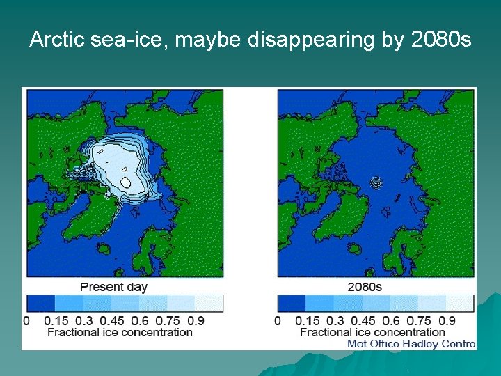 Arctic sea-ice, maybe disappearing by 2080 s 