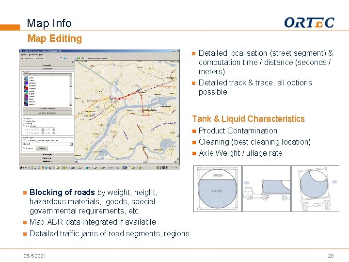 Map Info Map Editing n n Detailed localisation (street segment) & computation time /