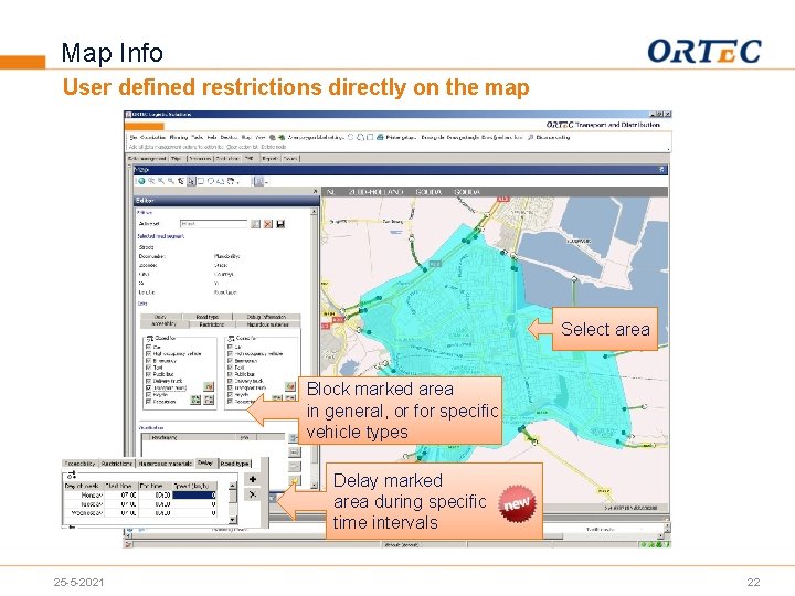 Map Info User defined restrictions directly on the map Select area Block marked area