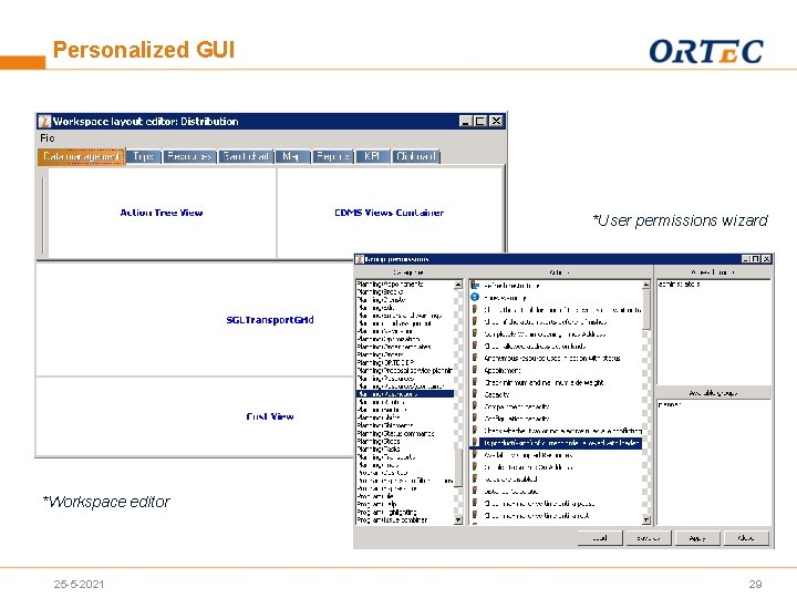 Personalized GUI *User permissions wizard *Workspace editor 25 -5 -2021 29 